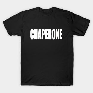 CHAPERONE T-Shirt